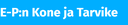 E-P:N KONE JA TARVIKE OY